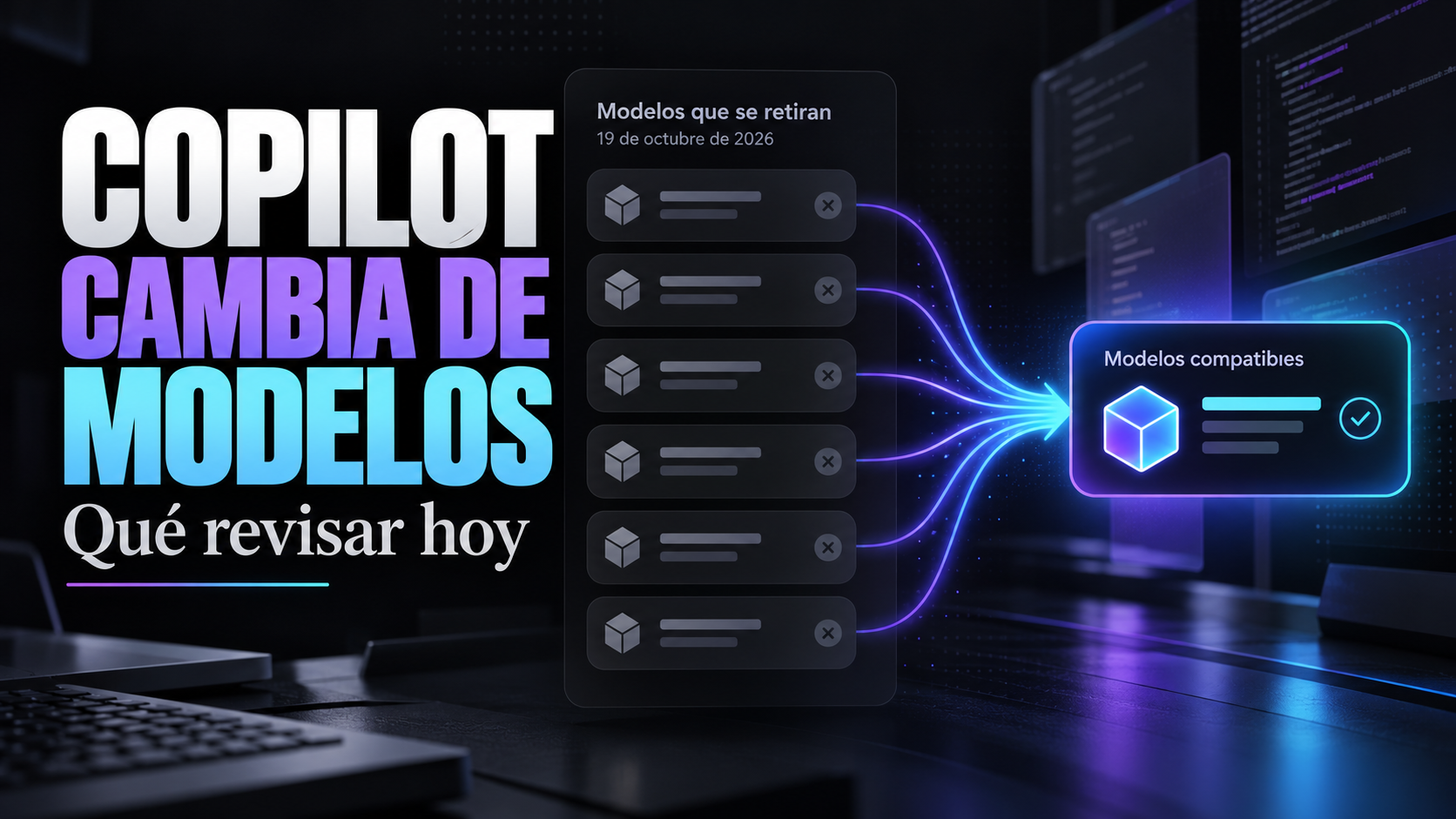 GitHub Copilot retiró seis modelos: qué cambiar y cómo validar tu flujo