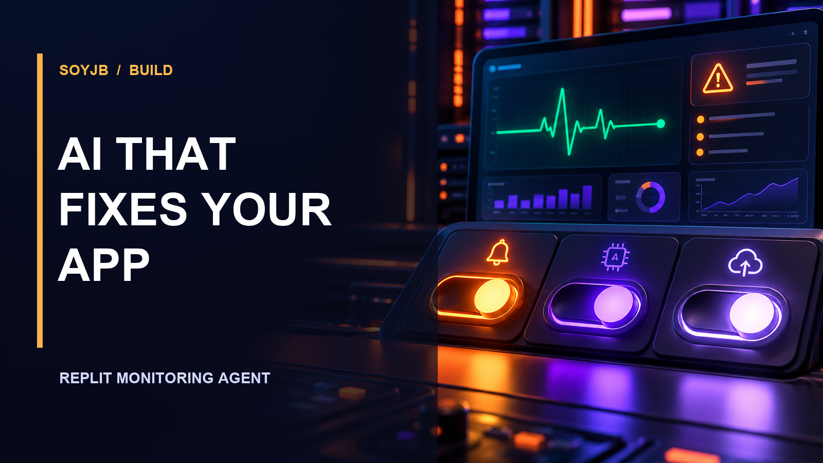 Replit Monitoring Agent: choose three switches before AI fixes your app